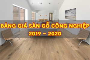 bang gia san go cong nghiep thuong hieu tot nhat 2019  ?? 2020